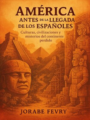 cover image of América antes de la llegada de los españoles